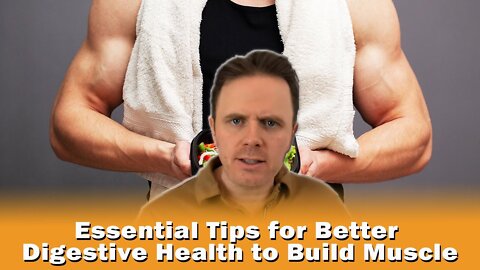 Essential Tips for Better Digestive Health to Build Muscle