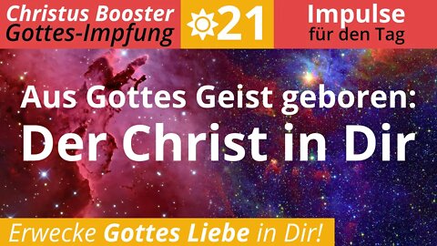 Christus Booster 21 - Tages-Impulse: "Aus Gottes Geist geboren: Der Christ in Dir"