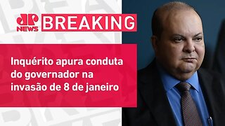 Polícia Federal solicita devolução dos celulares de Ibaneis Rocha | BREAKING NEWS