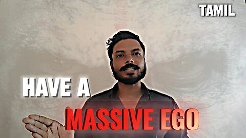 Why You need to Develop A Massive Ego | Ego is a Tool you Should Master | தமிழில்