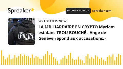 LA MILLIARDAIRE EN CRYPTO Myriam est dans TROU BOUCHÉ - Ange de Genève répond aux accusations. - (pa