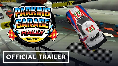 Parking Garage Rally Circuit - Official Gameplay Trailer