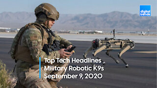 Top Tech Headlines | 9.9.20 | Robot K9s Are Coming To The Military