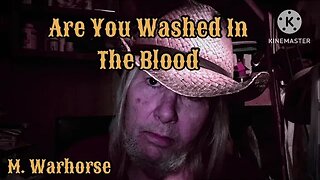 Are You Washed In The Blood ?