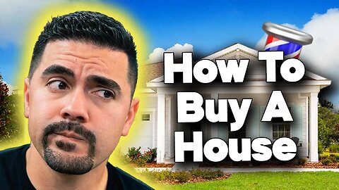 How To Buy A House As A Barber A Step By Step Guide