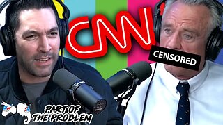 Why Did CNN Censor RFK Jr?