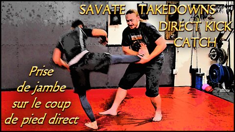 Old School Savate Takedowns: Direct Kick Catch | On The Mat