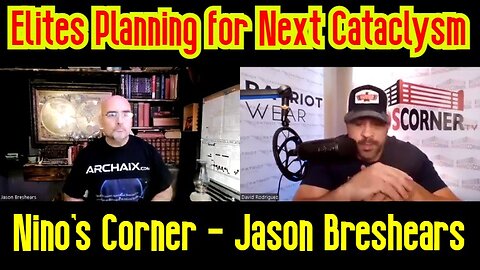 Nino's Corner & Jason Breshears: Elites Planning for Next Cataclysm!