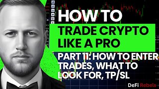 How to enter crypto trades, take a position, stop loss: How to TA Part 11 Technical Analysis