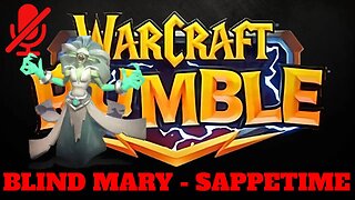 WarCraft Rumble - Blind Mary - Sappertime