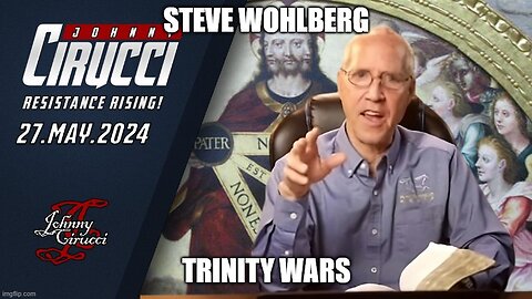 Steve Wohlberg on The Trinity.