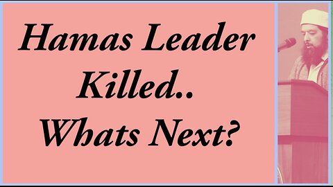 Sheikh Omar Baloch - Hamas Leader Killed... What's Next?