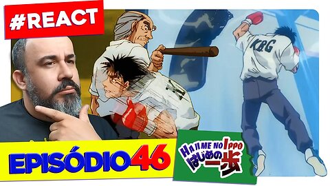 IPPO VAI CONHECER A DERROTA?! | React HAJIME NO IPPO Episodio 46