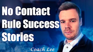 No Contact Rule Success Stories
