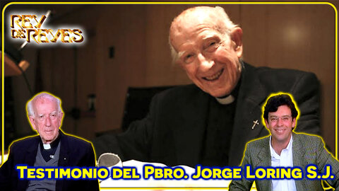 Testimonio del Padre Jorge Loring - Rey de Reyes