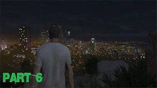 GTA 5: Episode 6 (No Commentary)