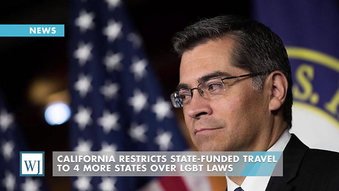 California Restricts State-Funded Travel To 4 More States Over LGBT Laws
