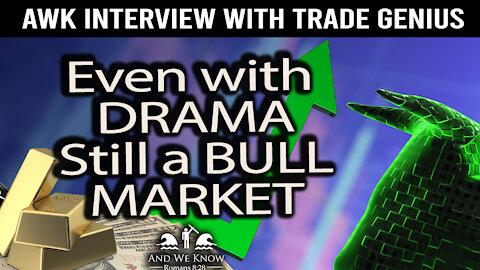 May Interview with TRADE Genius - Still A Bull Market