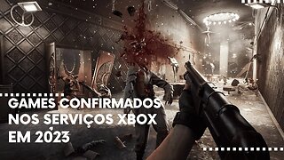 Games Confirmados nos Serviços Xbox Game Pass, PC Game Pass e xCloud em 2023 - Parte 1
