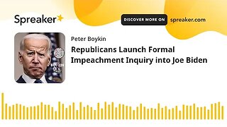 Republicans Launch Formal Impeachment Inquiry into Joe Biden