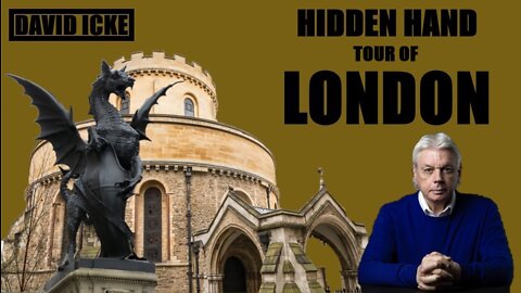 David Icke - Hidden Hand Tour Of London - Dot-Connector Videocast Special (Jun 2018)