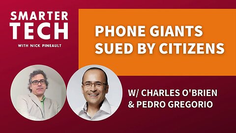 Citizens Sue Phone Companies: Critical Legal Update w/ Charles O'Brien & Pedro Gregorio