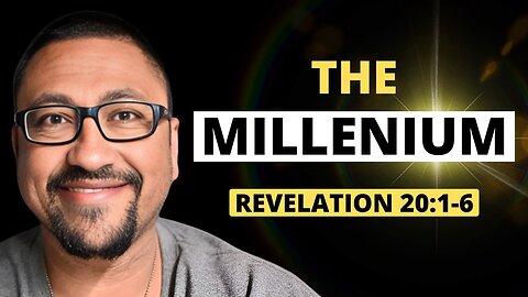 The Millennial Reign!!! - Revelation 20:1-6