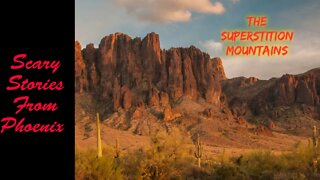 Scary Stories From Phoenix: The Superstition Mountains