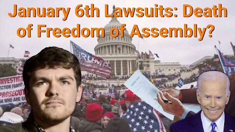 Nick Fuentes || January 6th Lawsuits: Death of Freedom of Assembly?