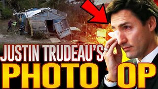 Trudeau Gets In Way Of Natural Disaster Clean Up