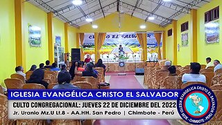 CULTO CONGREGACIONAL: JUEVES 22 DE DICIEMBRE DEL 2022