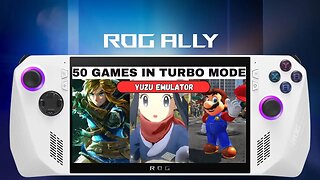 Yuzu Switch Emulator Test In 51 Games | Turbo Mode | ROG Ally