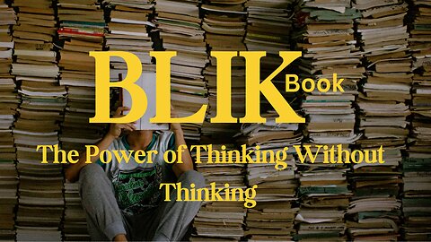 Unlocking the Power of Intuition: A Summary of "Blink" by Malcolm Gladwell