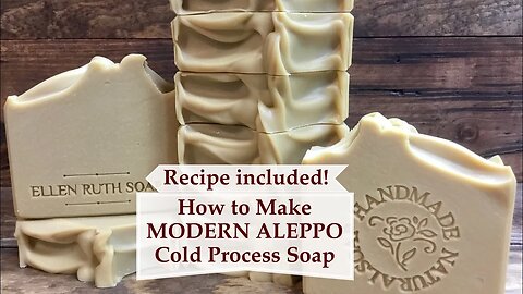 Making All Natural MODERN ALEPPO Aloe Vera Soap w/ Recipe | Ellen Ruth Soap