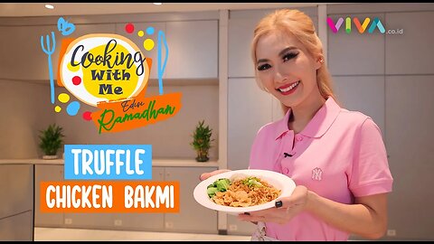 Bikin Truffle Chicken Bakmi Untuk Santap Sahur Ala Chef Puput Carolina