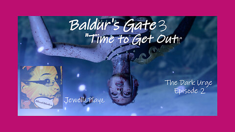 "Time to Get Out!!" - The Dark Urge Ep.2 - Baldur's Gate 3