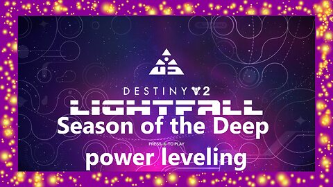 Destiny 2 Season of the Deep power leveling