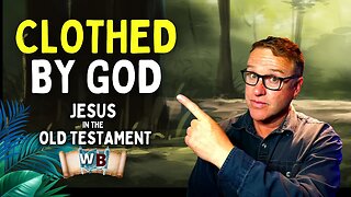 God Clothed Adam & Eve - His Work: Jesus in the OT