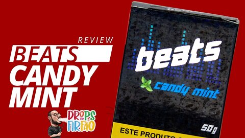 Review Beats: Candy Mint (MENTA DOCE) - Drops do Firfão #27