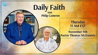 Daily Faith with Philip Cameron: Special Guest Pastor Thomas McDaniels