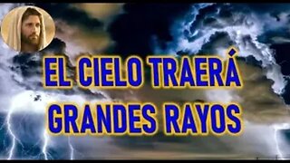 EL CIELO TRAERA GRANDES RAYOS - JESUCRISTO REY A GLINDA LYNKOUS