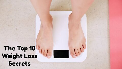 The Top 10 Weight Loss Secrets