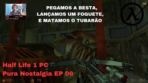 Half Life ep 6: Lançamos o Foguete, Pegamos A Besta E Derrotamos Mais Um Boss. GAMEPLAY