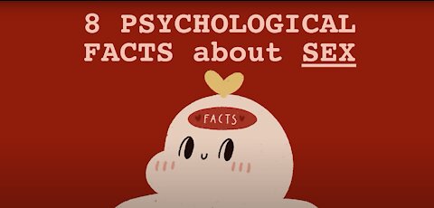 8 Psychological Facts About Sex