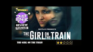 The Girl On The Train Punjabi Review | Parineeti Chopra | Just Binge Review | SpotboyE