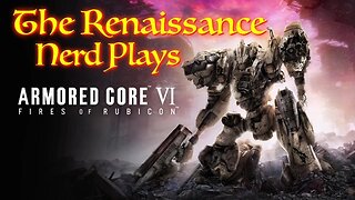 Playing Armored Core VI: Fires Of Rubicon Part 1