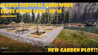 Icarus Survival Hard Mode LVL 0 Start - Ring Lake EP14