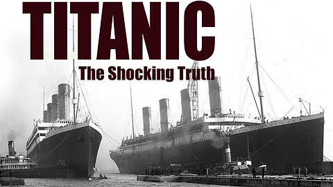 Titanic: The Shocking Truth [Documentary]