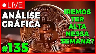 IREMOS TER ALTA ESSA SEMANA?? - ANÁLISE CRIPTO #135 - #bitcoin #eth #criptomoedasaovivo