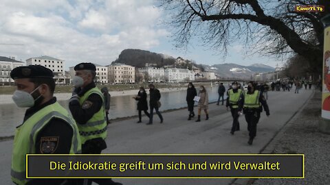 Die Idiokratie greift um sich und wird Verwaltet - 7. März in Salzburg 2021